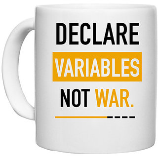                      UDNAG White Ceramic Coffee / Tea Mug 'Declare variables not war' Perfect for Gifting [330ml]                                              