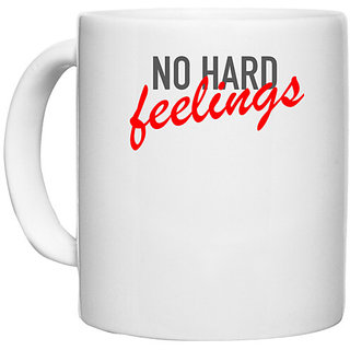                       UDNAG White Ceramic Coffee / Tea Mug 'No hard feelings' Perfect for Gifting [330ml]                                              