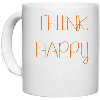                       UDNAG White Ceramic Coffee / Tea Mug 'Think Happy' Perfect for Gifting [330ml]                                              