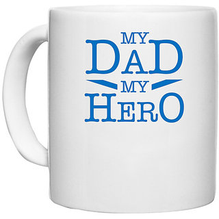                       UDNAG White Ceramic Coffee / Tea Mug 'Dad son | My Dad my hero' Perfect for Gifting [330ml]                                              