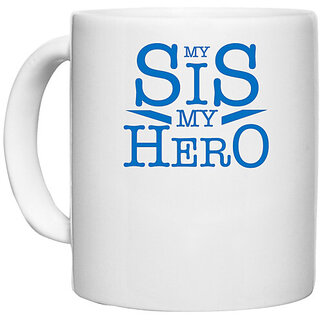                       UDNAG White Ceramic Coffee / Tea Mug 'Brother Sister | My Sis my Hero' Perfect for Gifting [330ml]                                              