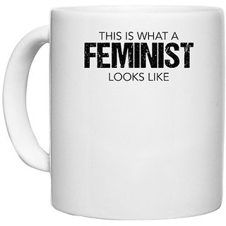                       UDNAG White Ceramic Coffee / Tea Mug 'Feminist | This is what a feminist looks like' Perfect for Gifting [330ml]                                              