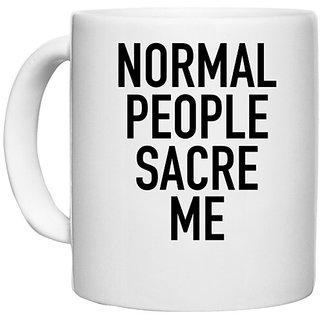                       UDNAG White Ceramic Coffee / Tea Mug 'Normal People Sacre me' Perfect for Gifting [330ml]                                              