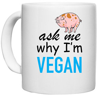                       UDNAG White Ceramic Coffee / Tea Mug 'Vegan | Ask me why i'm vegan' Perfect for Gifting [330ml]                                              