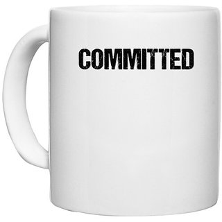                       UDNAG White Ceramic Coffee / Tea Mug 'Committed' Perfect for Gifting [330ml]                                              