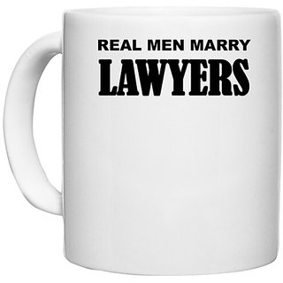                       UDNAG White Ceramic Coffee / Tea Mug 'Lawyer | Real men marry Lawyer' Perfect for Gifting [330ml]                                              
