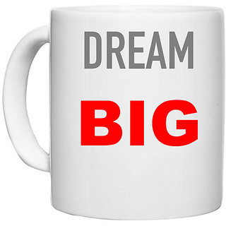                       UDNAG White Ceramic Coffee / Tea Mug 'Dream Big' Perfect for Gifting [330ml]                                              