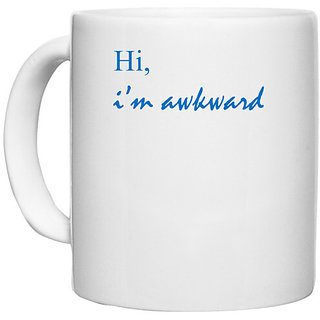                       UDNAG White Ceramic Coffee / Tea Mug 'Hi, i'm awkward' Perfect for Gifting [330ml]                                              
