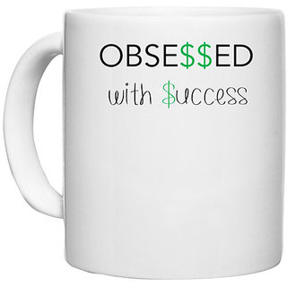                       UDNAG White Ceramic Coffee / Tea Mug 'Success | Obsessed with success' Perfect for Gifting [330ml]                                              
