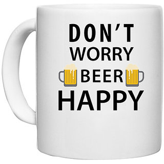                       UDNAG White Ceramic Coffee / Tea Mug 'Beer | Don't Worry' Perfect for Gifting [330ml]                                              