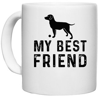                       UDNAG White Ceramic Coffee / Tea Mug 'Dog | My Best Friend' Perfect for Gifting [330ml]                                              