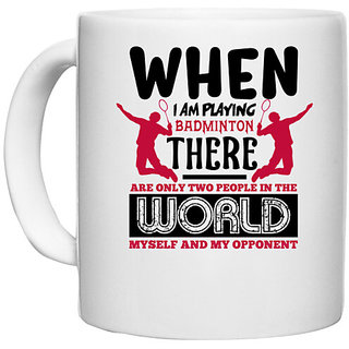                       UDNAG White Ceramic Coffee / Tea Mug 'Badminton | When i am playing Badminton' Perfect for Gifting [330ml]                                              