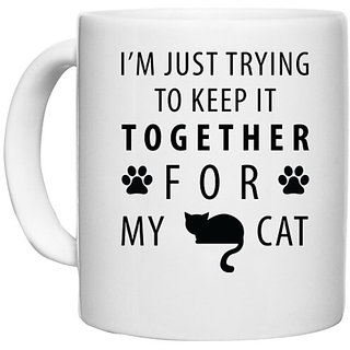                       UDNAG White Ceramic Coffee / Tea Mug 'Cat | I'm Just Trying' Perfect for Gifting [330ml]                                              
