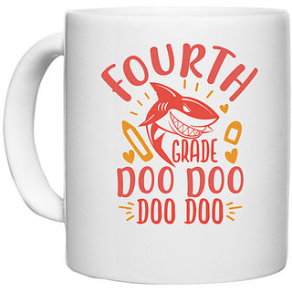                       UDNAG White Ceramic Coffee / Tea Mug 'School Teacher | 4th grade doo doo' Perfect for Gifting [330ml]                                              