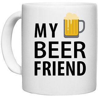                       UDNAG White Ceramic Coffee / Tea Mug 'Beer | My Beer Friend' Perfect for Gifting [330ml]                                              