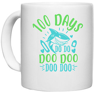                       UDNAG White Ceramic Coffee / Tea Mug '100 Days | 100 days shark doo doo' Perfect for Gifting [330ml]                                              