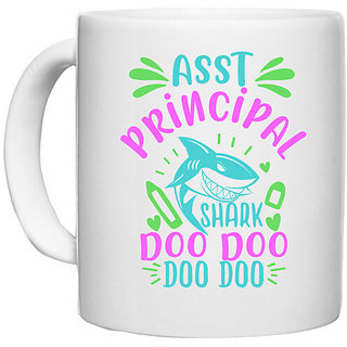                       UDNAG White Ceramic Coffee / Tea Mug 'Principal | asst principal shark doo doo' Perfect for Gifting [330ml]                                              