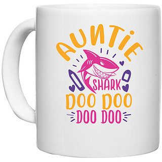                       UDNAG White Ceramic Coffee / Tea Mug 'Auntie | Auntie shark doo doo' Perfect for Gifting [330ml]                                              
