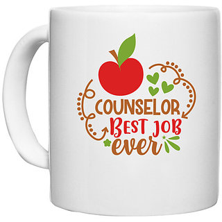                       UDNAG White Ceramic Coffee / Tea Mug 'Counselor | counselor best job ever' Perfect for Gifting [330ml]                                              