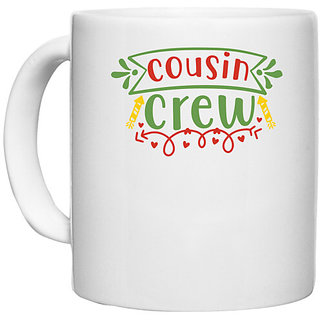                       UDNAG White Ceramic Coffee / Tea Mug 'Cousin | cousin creww' Perfect for Gifting [330ml]                                              