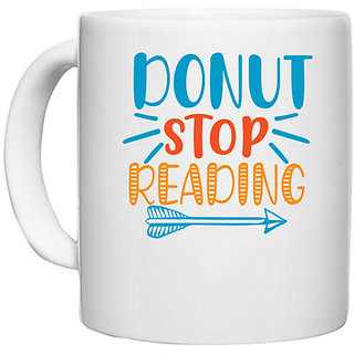                       UDNAG White Ceramic Coffee / Tea Mug 'School Teacher | donut stop readingg' Perfect for Gifting [330ml]                                              