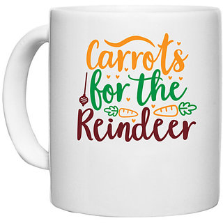                       UDNAG White Ceramic Coffee / Tea Mug 'Reindeer | carrots for the reindeer' Perfect for Gifting [330ml]                                              