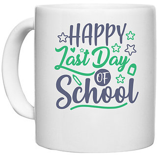                       UDNAG White Ceramic Coffee / Tea Mug 'School Teacher | happy last day of school' Perfect for Gifting [330ml]                                              