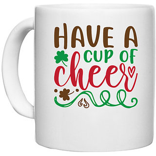                       UDNAG White Ceramic Coffee / Tea Mug 'Have a cup of cheer' Perfect for Gifting [330ml]                                              