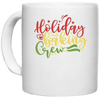                       UDNAG White Ceramic Coffee / Tea Mug 'Crew | holiday baking creww' Perfect for Gifting [330ml]                                              