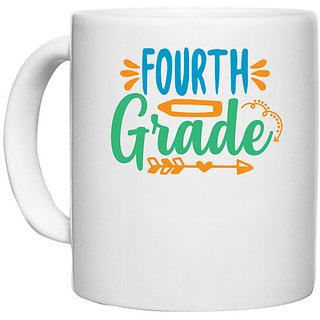                       UDNAG White Ceramic Coffee / Tea Mug 'School Teacher | fourth grade' Perfect for Gifting [330ml]                                              