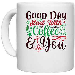                       UDNAG White Ceramic Coffee / Tea Mug 'Coffee | good day start with coffee & you' Perfect for Gifting [330ml]                                              