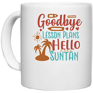                       UDNAG White Ceramic Coffee / Tea Mug 'Summer | goodbye lesson plans hello summer' Perfect for Gifting [330ml]                                              