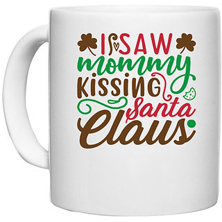                       UDNAG White Ceramic Coffee / Tea Mug 'Christmas Santa | i saw mommy santa claus' Perfect for Gifting [330ml]                                              