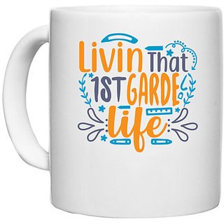                       UDNAG White Ceramic Coffee / Tea Mug 'School Teacher | livin that 1st garde life' Perfect for Gifting [330ml]                                              