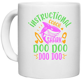                       UDNAG White Ceramic Coffee / Tea Mug 'Shark | instructional shark doo doo' Perfect for Gifting [330ml]                                              