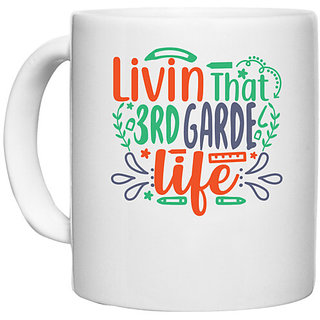                       UDNAG White Ceramic Coffee / Tea Mug 'School Teacher | livin that 3rd garde life' Perfect for Gifting [330ml]                                              