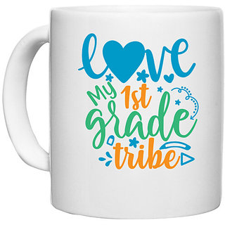                       UDNAG White Ceramic Coffee / Tea Mug 'School Teacher | love my 1st grade tribe' Perfect for Gifting [330ml]                                              