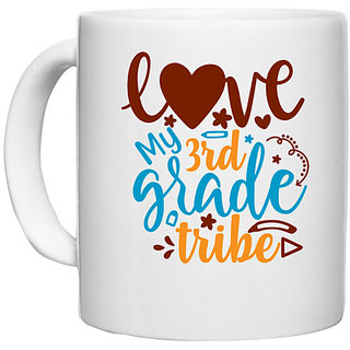                       UDNAG White Ceramic Coffee / Tea Mug 'School Teacher | love my 3rd grade tribe' Perfect for Gifting [330ml]                                              