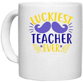                       UDNAG White Ceramic Coffee / Tea Mug 'LUCKIEST teacher ever' Perfect for Gifting [330ml]                                              