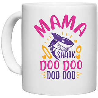                       UDNAG White Ceramic Coffee / Tea Mug 'Shark | mama shark doo doo' Perfect for Gifting [330ml]                                              