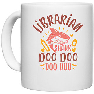                       UDNAG White Ceramic Coffee / Tea Mug 'Shark | librarian shark doo doo' Perfect for Gifting [330ml]                                              
