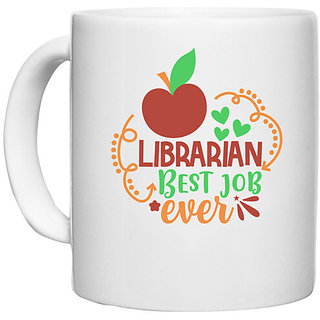                       UDNAG White Ceramic Coffee / Tea Mug 'Librarian | librarian best job ever' Perfect for Gifting [330ml]                                              