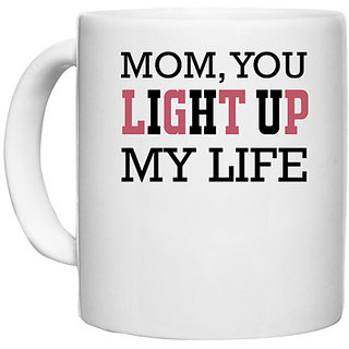                       UDNAG White Ceramic Coffee / Tea Mug 'Mother | MOM, YOU LIGHT UP MY LIFE' Perfect for Gifting [330ml]                                              