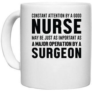                       UDNAG White Ceramic Coffee / Tea Mug 'Nurse | just as important as a surgeon' Perfect for Gifting [330ml]                                              