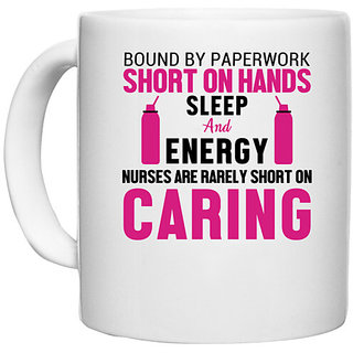                       UDNAG White Ceramic Coffee / Tea Mug 'Nurse | Are rarely short on Caring' Perfect for Gifting [330ml]                                              