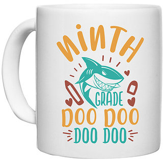                       UDNAG White Ceramic Coffee / Tea Mug 'Shark | ninth grade doo doo' Perfect for Gifting [330ml]                                              