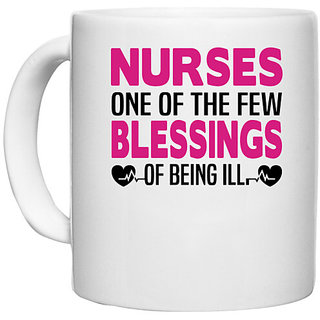                      UDNAG White Ceramic Coffee / Tea Mug 'Nurse | Nurses One of the few blessings of being ill' Perfect for Gifting [330ml]                                              