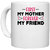 UDNAG White Ceramic Coffee / Tea Mug 'Mamma Mother | FIRST MY MOTHER FOREVER MY FRIEND' Perfect for Gifting [330ml]