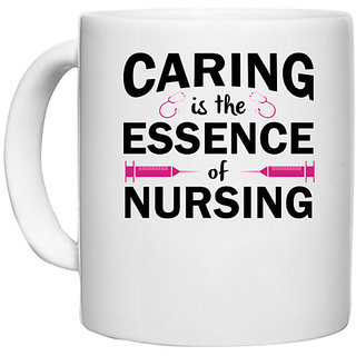                       UDNAG White Ceramic Coffee / Tea Mug 'Nurse | Caring is the essence of nursing' Perfect for Gifting [330ml]                                              
