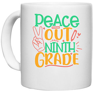                       UDNAG White Ceramic Coffee / Tea Mug 'School Teacher | peace out 9th grade' Perfect for Gifting [330ml]                                              